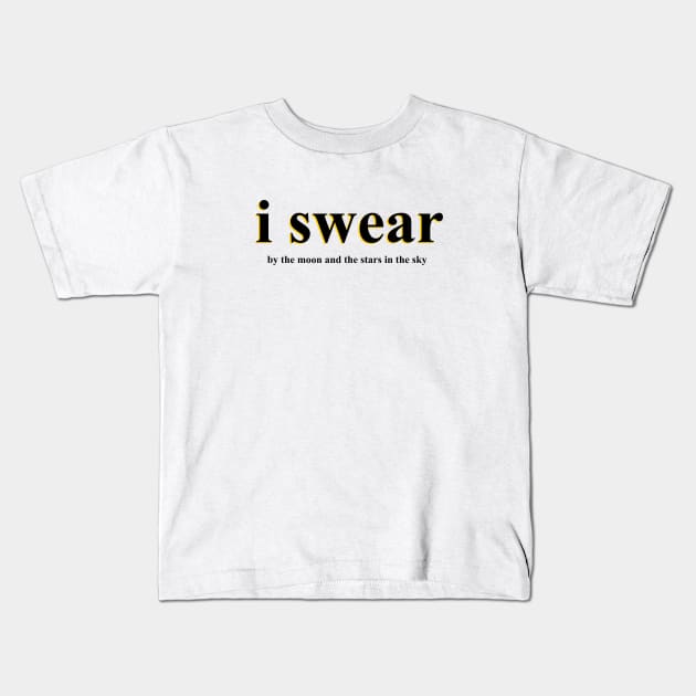 All-For-One I Swear Kids T-Shirt by hitman514